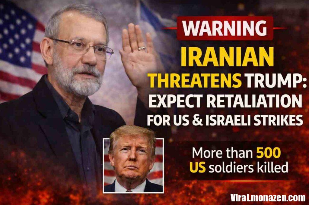 IRANIAN WARNING TO TRUMP EXPECT RETALIATION