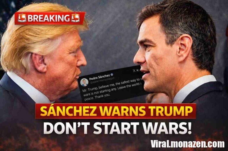 Pedro Sánchez’s Message to Donald Trump and the Debate Over Preventing Global War