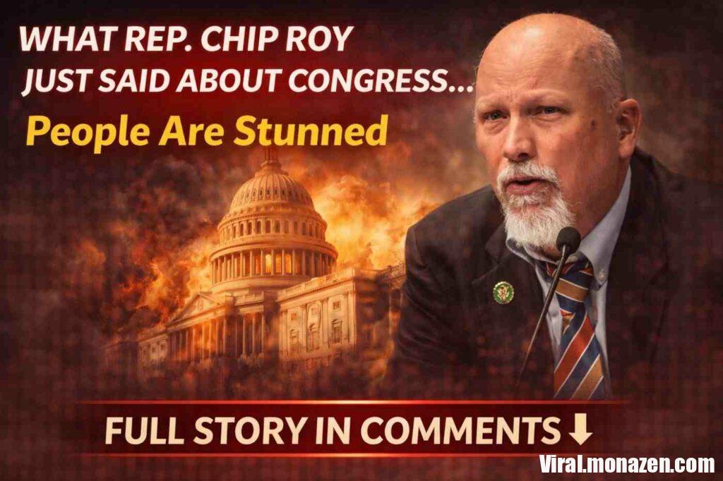 Rep. Chip Roy Calls for “Reset” of Congress, Fueling Debate Over Dysfunction in Washington
